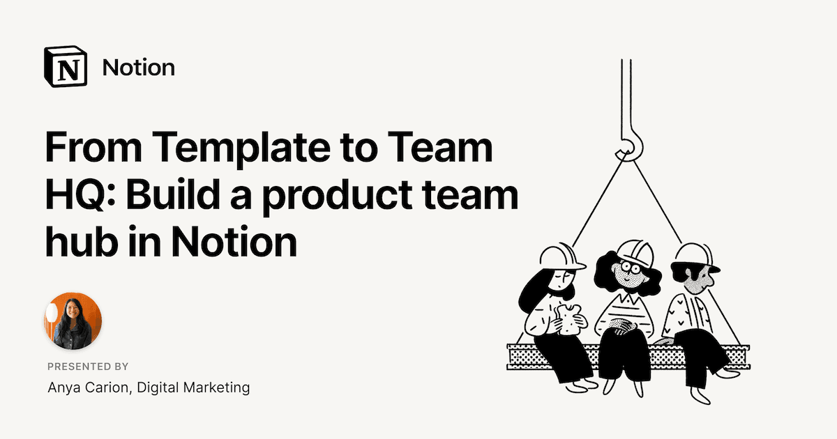 From Template to Team HQ: Build a Product Team Hub in Notion